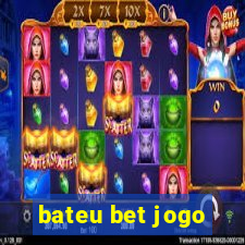 bateu bet jogo